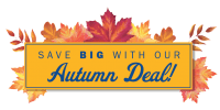 SAVE BIG with the Autumn Deal!